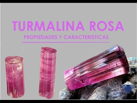 ¿Qué Propiedades Tiene La Turmalina Rosa?